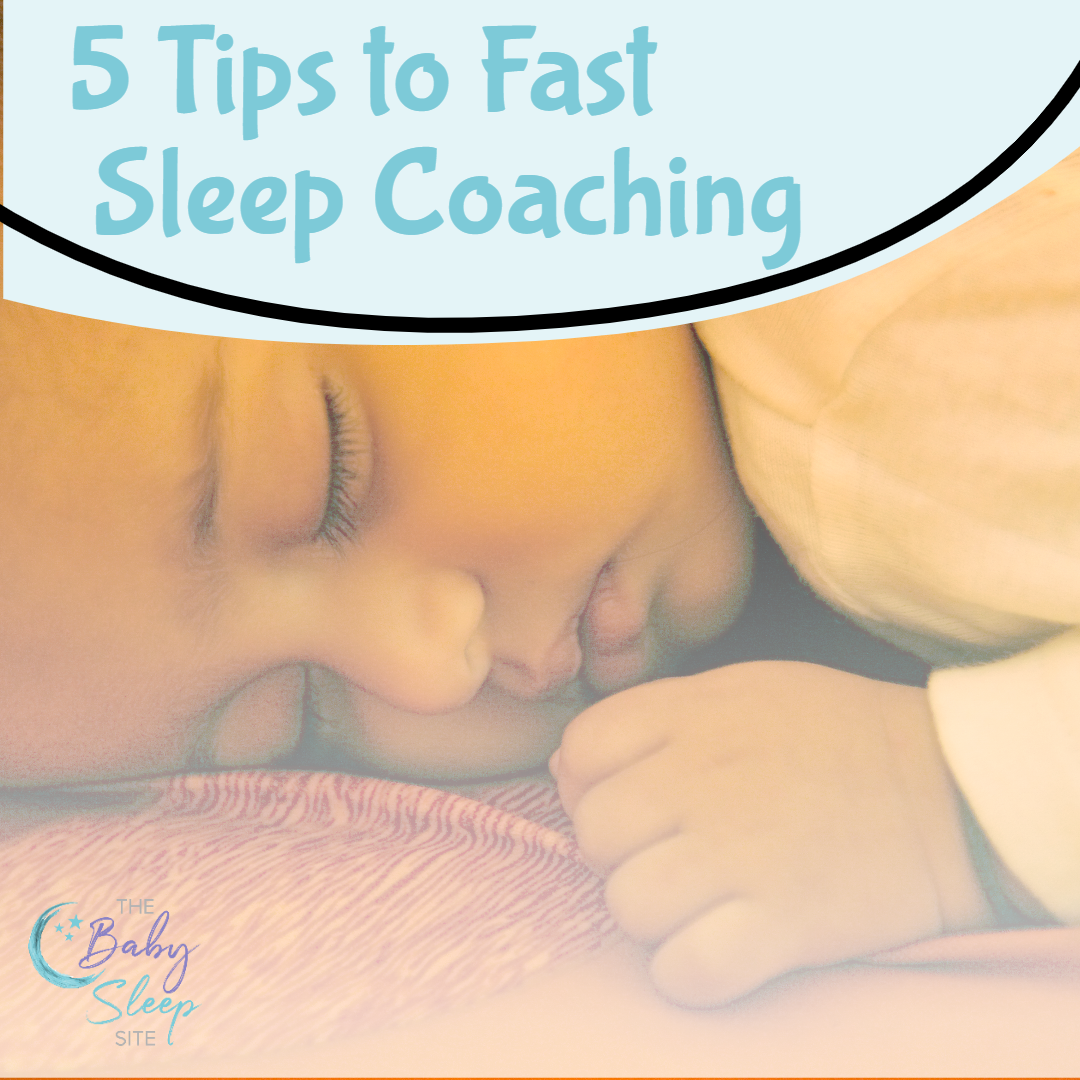 5 Tips to Fast Sleep Coaching