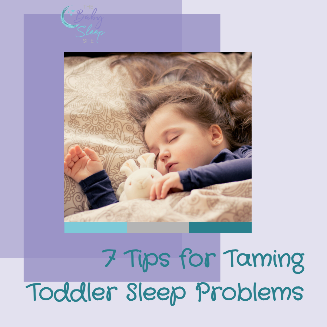 7 Tips for Taming Toddler Sleep Problems