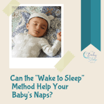 Can the Wake to Sleep Method Help Lengthen Your Baby's Short Naps